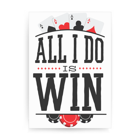 All I do is win print poster wall art decor - Graphic Gear