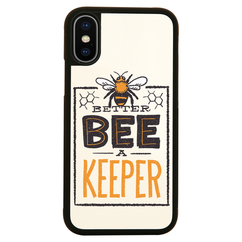 Better bee a keeper iPhone case cover 11 11Pro Max XS XR X - Graphic Gear