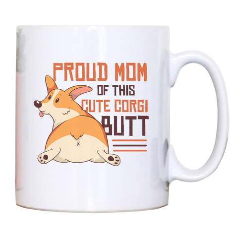Corgi mom mug coffee tea cup - Graphic Gear