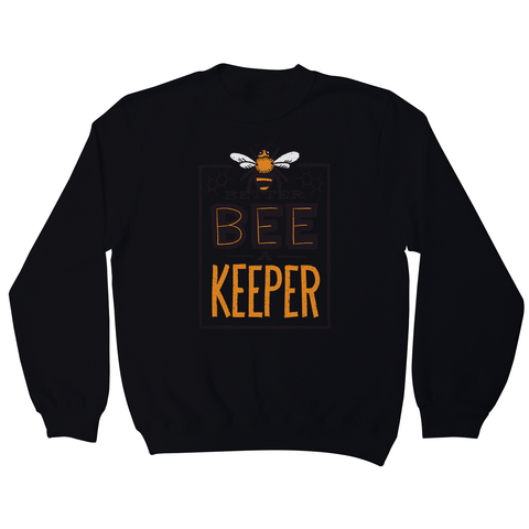 Better bee a keeper sweatshirt - Graphic Gear
