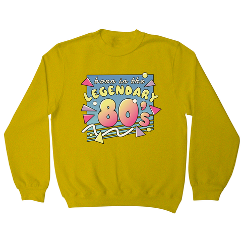 Legendary 80s sweatshirt - Graphic Gear