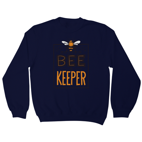 Better bee a keeper sweatshirt - Graphic Gear