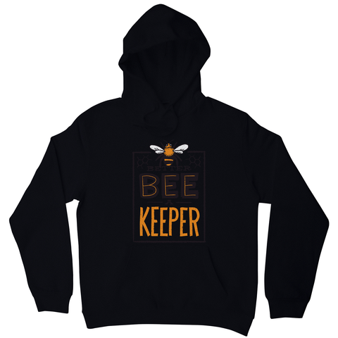 Better bee a keeper hoodie - Graphic Gear