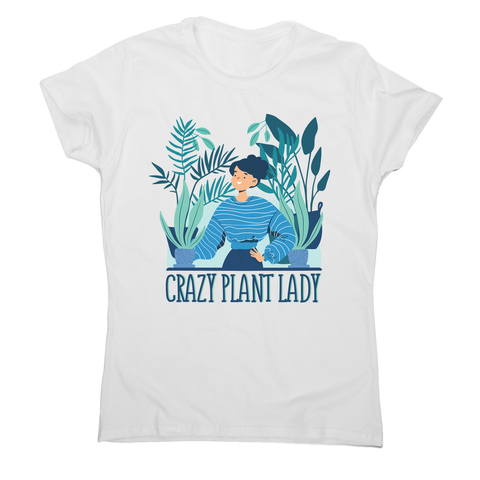 Crazy plant lady women's t-shirt - Graphic Gear