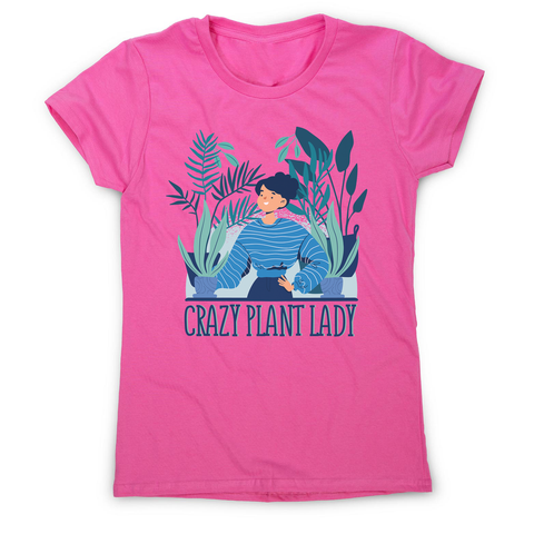 Crazy plant lady women's t-shirt - Graphic Gear