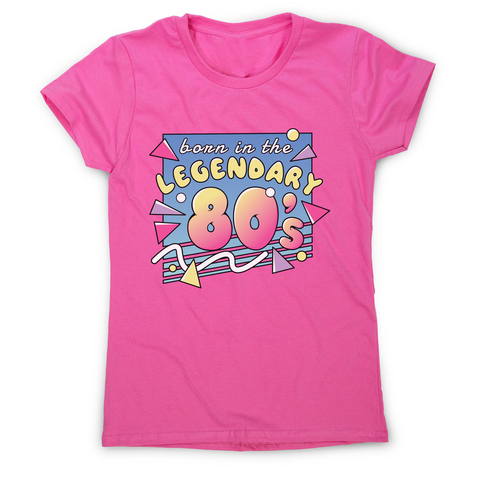 Legendary 80s women's t-shirt - Graphic Gear