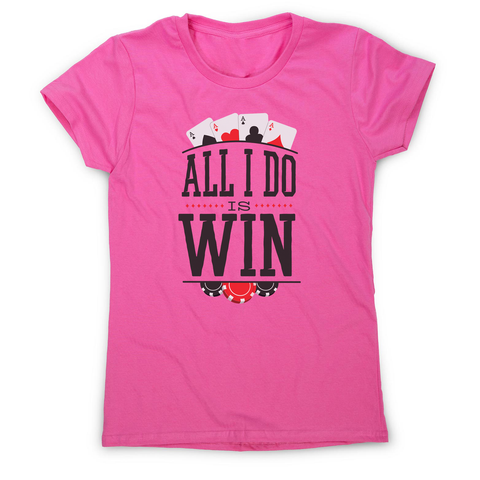 All I do is win women's t-shirt - Graphic Gear