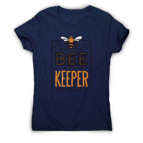 Better bee a keeper women's t-shirt - Graphic Gear