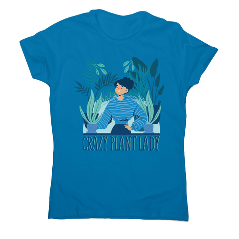 Crazy plant lady women's t-shirt - Graphic Gear
