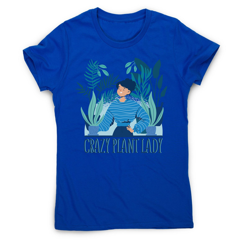 Crazy plant lady women's t-shirt - Graphic Gear