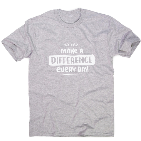 Make a difference men's t-shirt - Graphic Gear