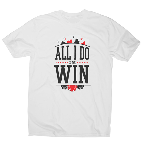 All I do is win men's t-shirt - Graphic Gear