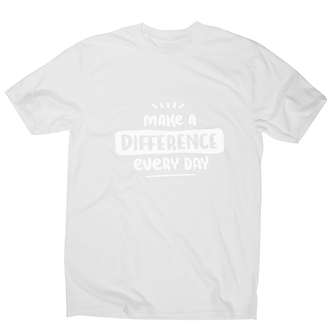 Make a difference men's t-shirt - Graphic Gear