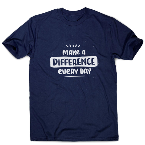 Make a difference men's t-shirt - Graphic Gear