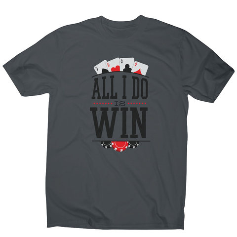 All I do is win men's t-shirt - Graphic Gear
