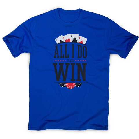All I do is win men's t-shirt - Graphic Gear
