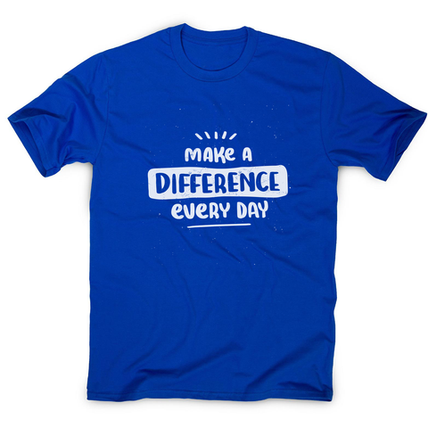 Make a difference men's t-shirt - Graphic Gear