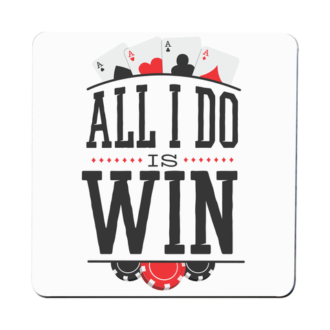 All I do is win coaster drink mat - Graphic Gear