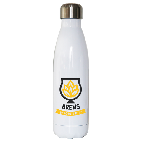 Brews before i dos water bottle stainless steel reusable - Graphic Gear