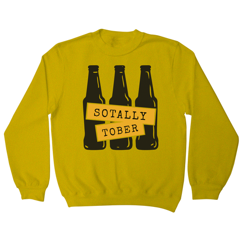 Sotally sober sweatshirt - Graphic Gear