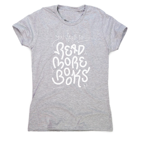 Read more books women's t-shirt - Graphic Gear