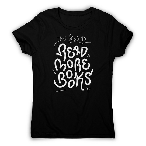 Read more books women's t-shirt - Graphic Gear