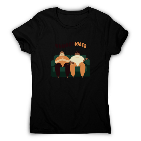 Hungry vibes women's t-shirt - Graphic Gear