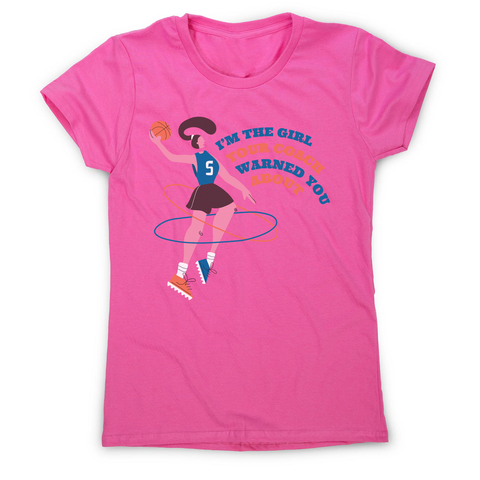 Basketball girl quote women's t-shirt - Graphic Gear