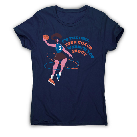 Basketball girl quote women's t-shirt - Graphic Gear