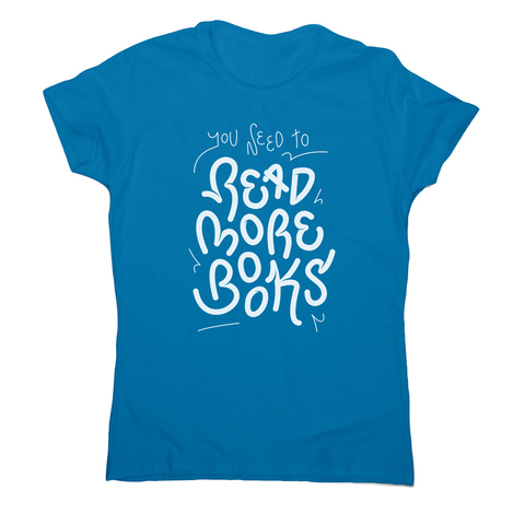 Read more books women's t-shirt - Graphic Gear