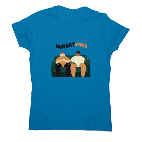 Hungry vibes women's t-shirt - Graphic Gear