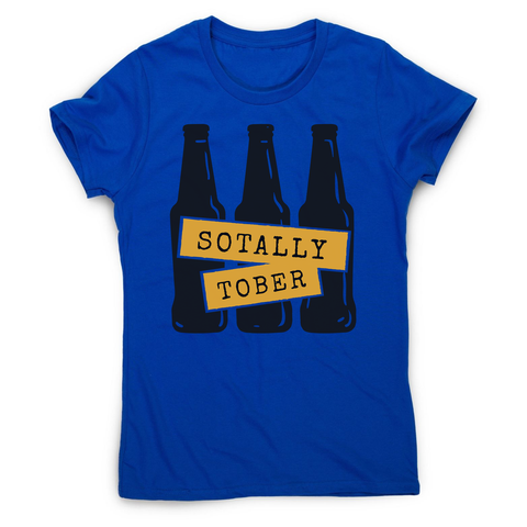 Sotally sober women's t-shirt - Graphic Gear