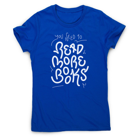 Read more books women's t-shirt - Graphic Gear