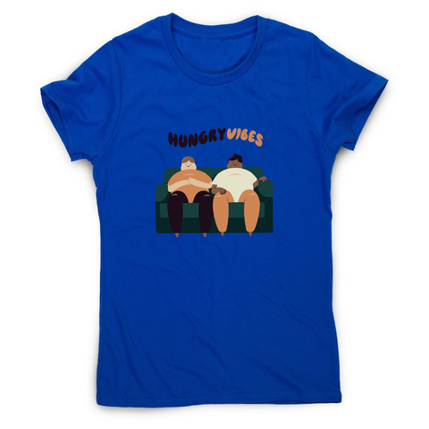 Hungry vibes women's t-shirt - Graphic Gear