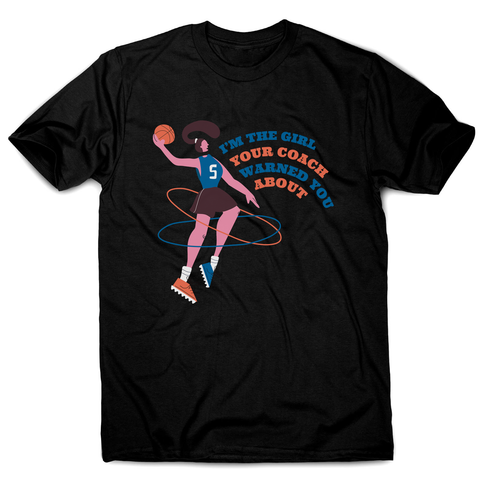 Basketball girl quote men's t-shirt - Graphic Gear