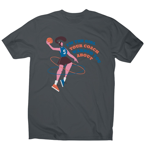 Basketball girl quote men's t-shirt - Graphic Gear