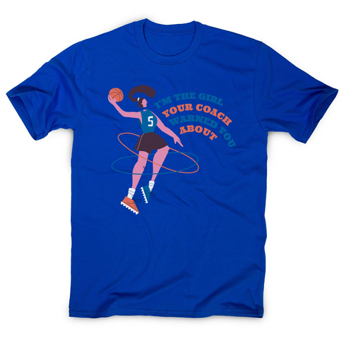 Basketball girl quote men's t-shirt - Graphic Gear