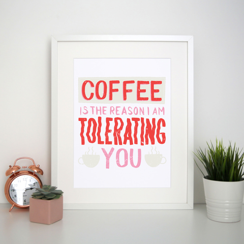 Coffee is the reason print poster wall art decor - Graphic Gear