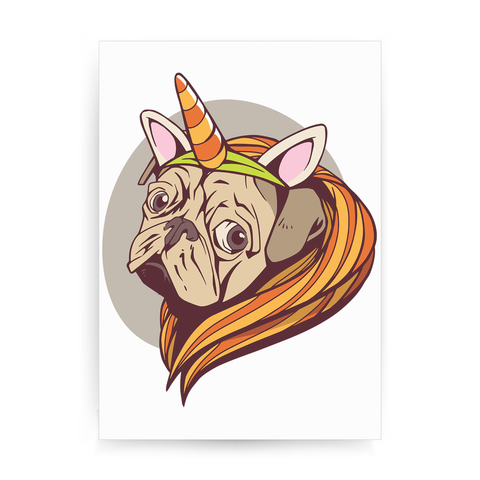 Unicorn pug print poster wall art decor - Graphic Gear