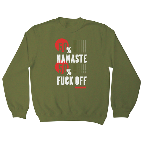 Namaste fuck off sweatshirt - Graphic Gear