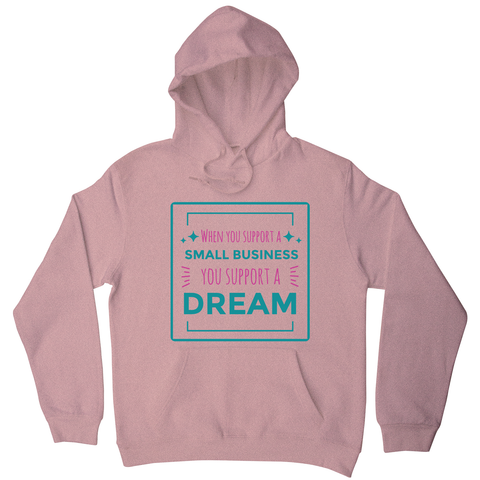 Small business quote hoodie - Graphic Gear