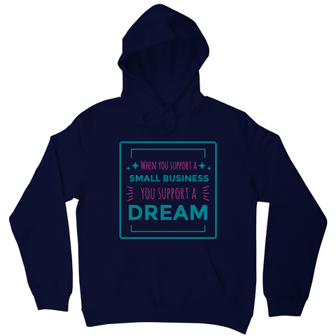 Small business quote hoodie - Graphic Gear