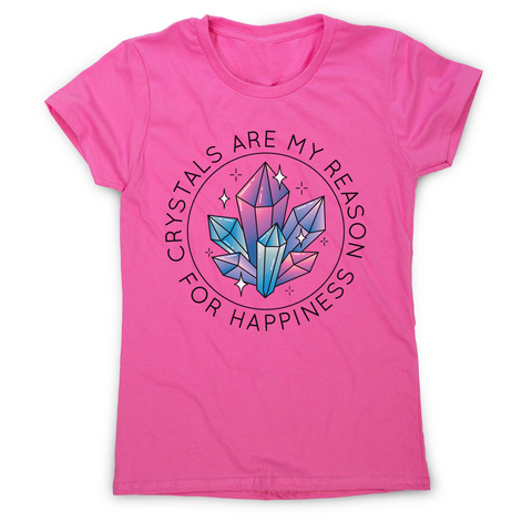 Crystals quote women's t-shirt - Graphic Gear