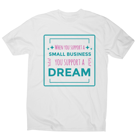 Small business quote men's t-shirt - Graphic Gear