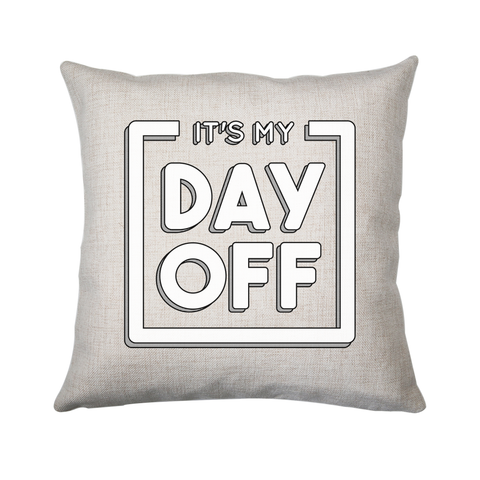 Day off quote cushion cover pillowcase linen home decor - Graphic Gear