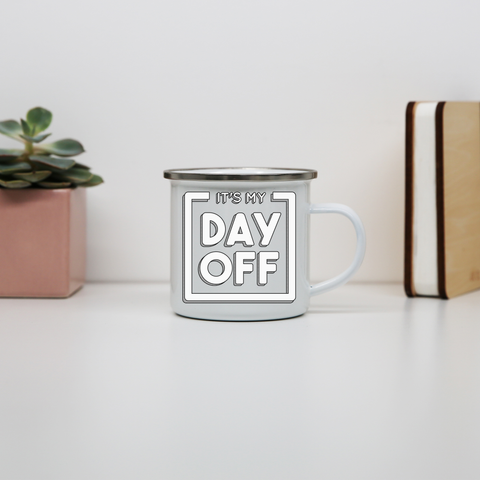 Day off quote enamel camping mug outdoor cup colors - Graphic Gear