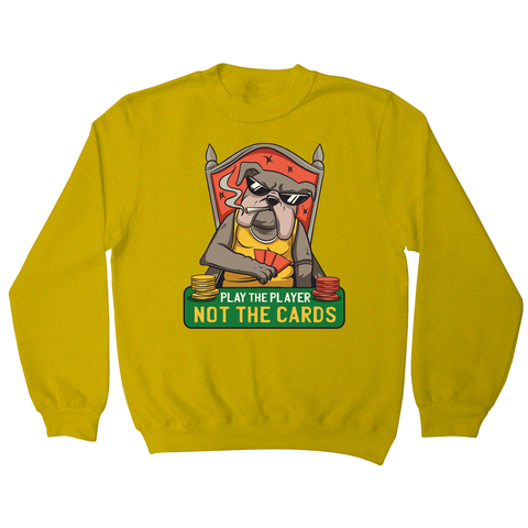 Poker bulldog quote sweatshirt - Graphic Gear