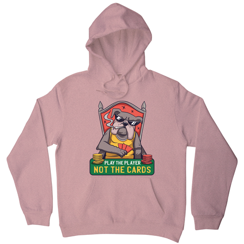 Poker bulldog quote hoodie - Graphic Gear