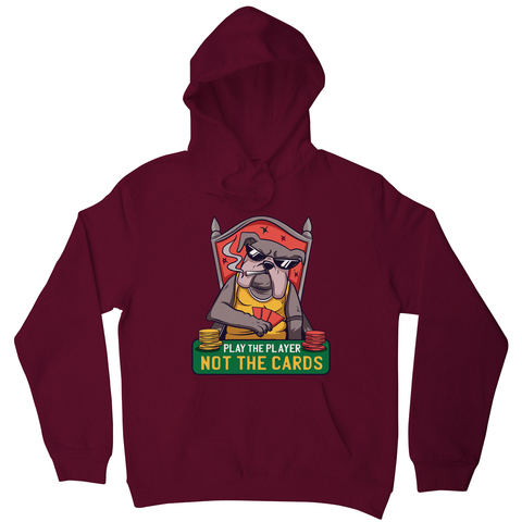 Poker bulldog quote hoodie - Graphic Gear