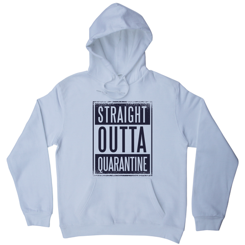 Straight outta quarantine hoodie - Graphic Gear